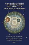 Henning M. Schramm: Von Heilmitteln und Märchen der Gebrüder Grimm (Band 1)